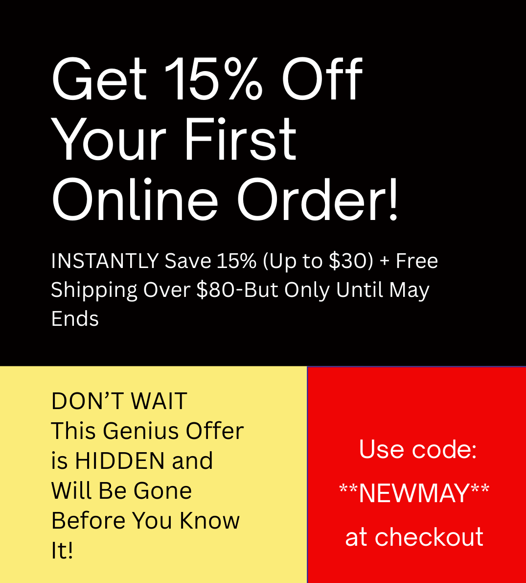 May Exclusive: 15% Off Your First Order!